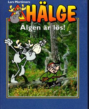 Hälge Comic Elch - Lars Mortimer -  schwedisch - Buch Älgen är lös